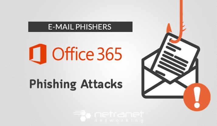 Blog Netranet Neworking | Segurança da Informação - E-mails Phishers ignoraram as proteções do Microsoft Office 365.
