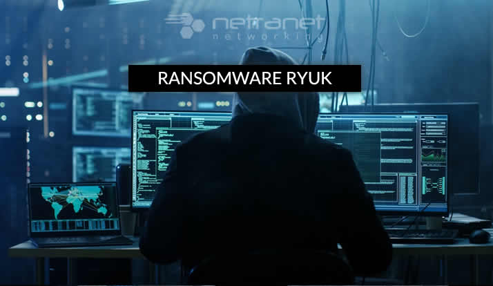 Blog Netranet Networking | Segurança da Informação - Sophos InterceptX - Ransomware Ryuk surge em campanha altamente segmentada e altamente lucrativa