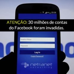 Blog Netranet Networking | Proteção de Dados - 30 milhões de contas do Facebook foram invadidas: verifique se você é um deles.