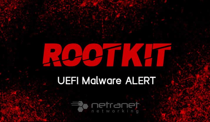 Blog Netranet Networking | Segurança da Informação - Pesquisadores de segurança cibernética descobriram o primeiro Rootkit UEFI em estado selvagem.