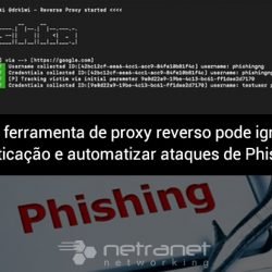 Blog Netranet Networking | Segurança da Informação – Nova ferramenta de proxy reverso pode ignorar autenticação de dois fatores e automatizar ataques de phishing.